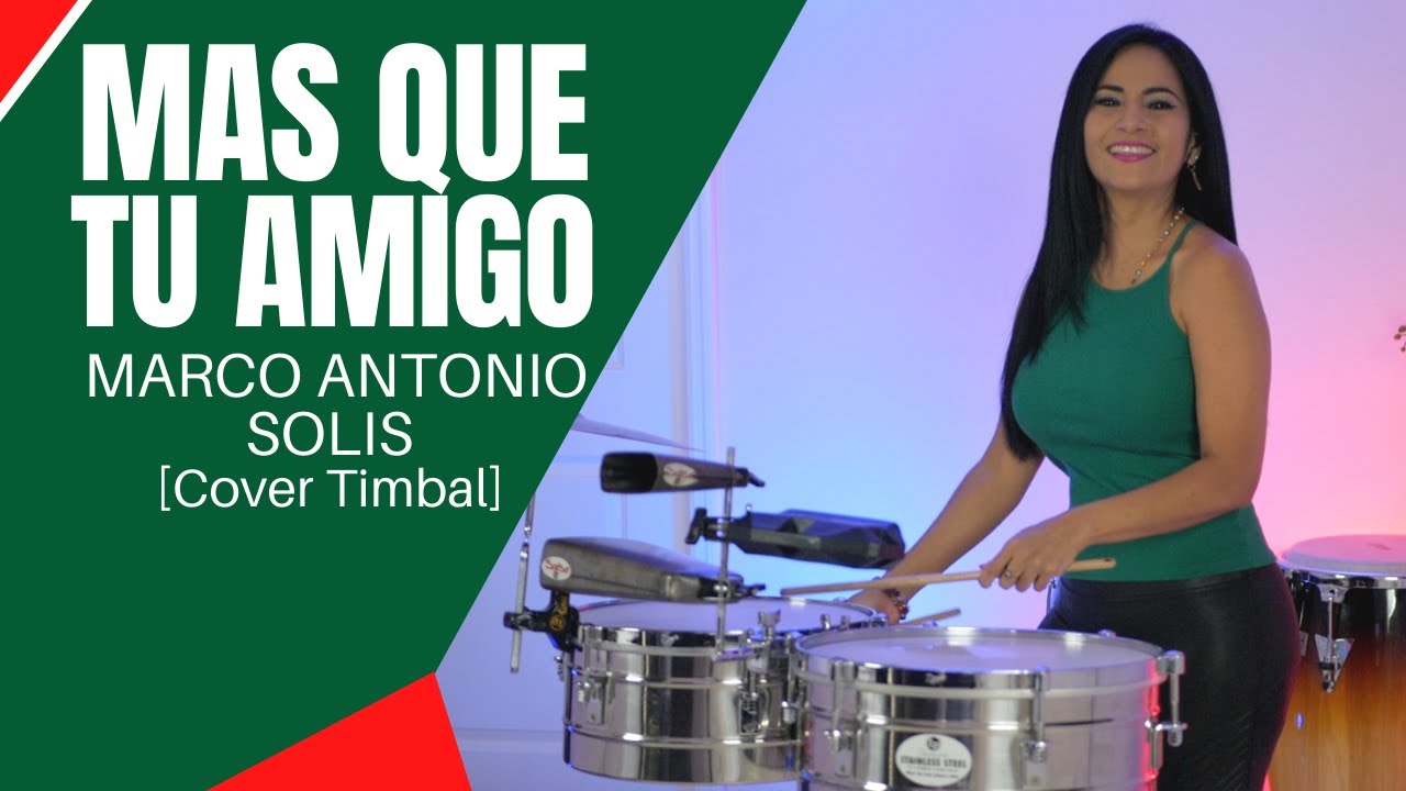 MAS QUE TU AMIGO - MARCO ANTONIO SOLIS [Timbal Cover]