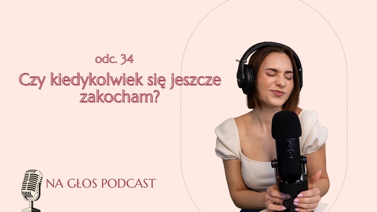Czy kiedykolwiek jeszcze się zakocham? O pragnieniu bycia wybranym.
