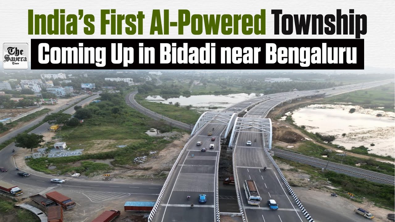 India&rsquo;s First AI-Powered Township Coming Up in Bidadi near Bengaluru