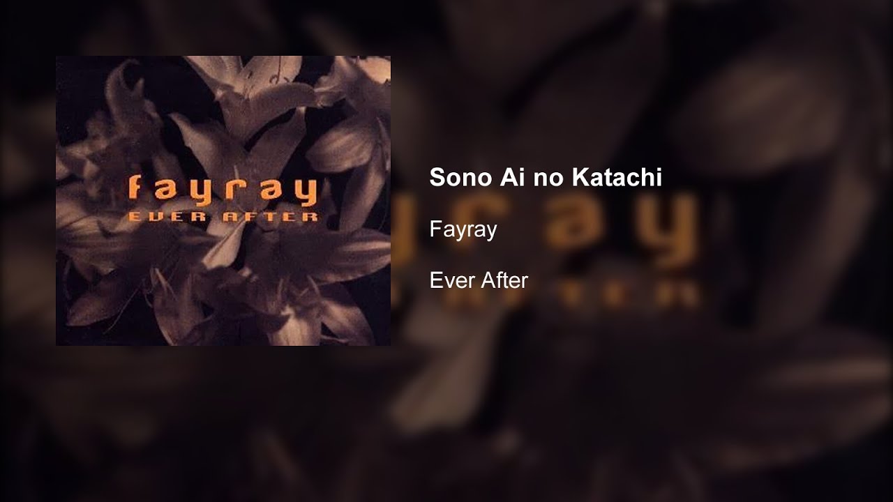Fayray - Sono Ai no Katachi