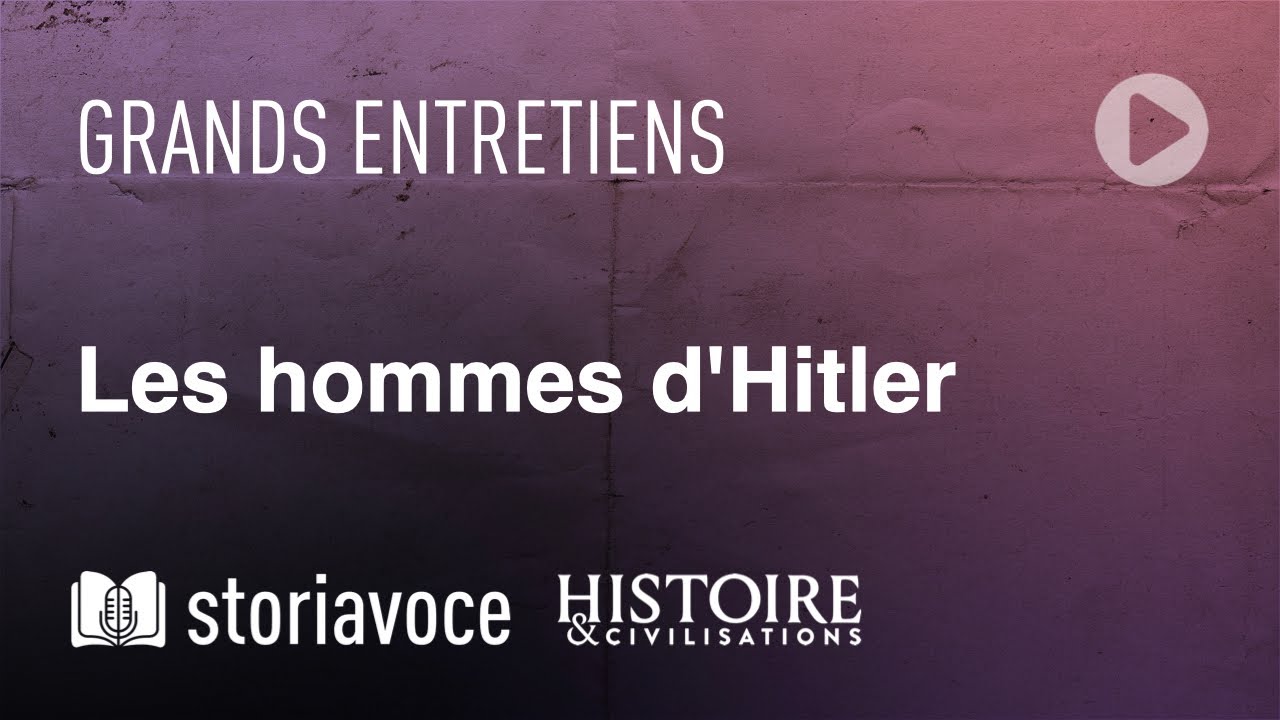 Les hommes d'Hitler, avec Jean-Paul Bled