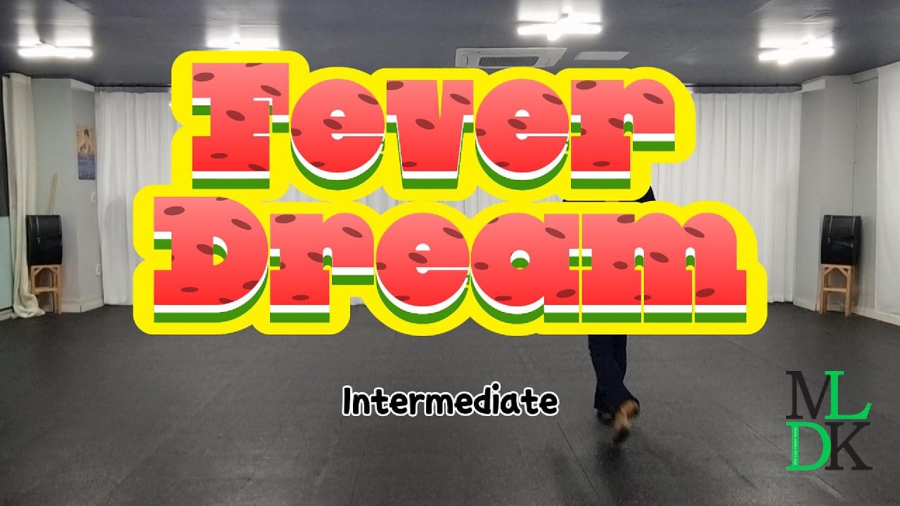 Fever Dream Linedance   |  Intermediate  | Demo