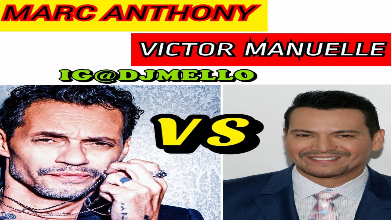 MARC ANTHONY VS VICTOR MANUELLE MIX &ldquo;DJ MELLO&rdquo;