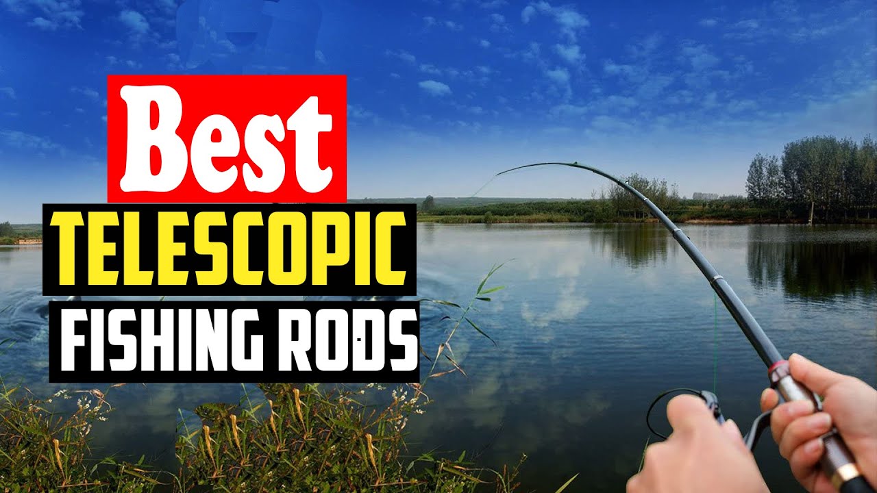 ✅Top 10 Best Telescopic Fishing Rods In 2026