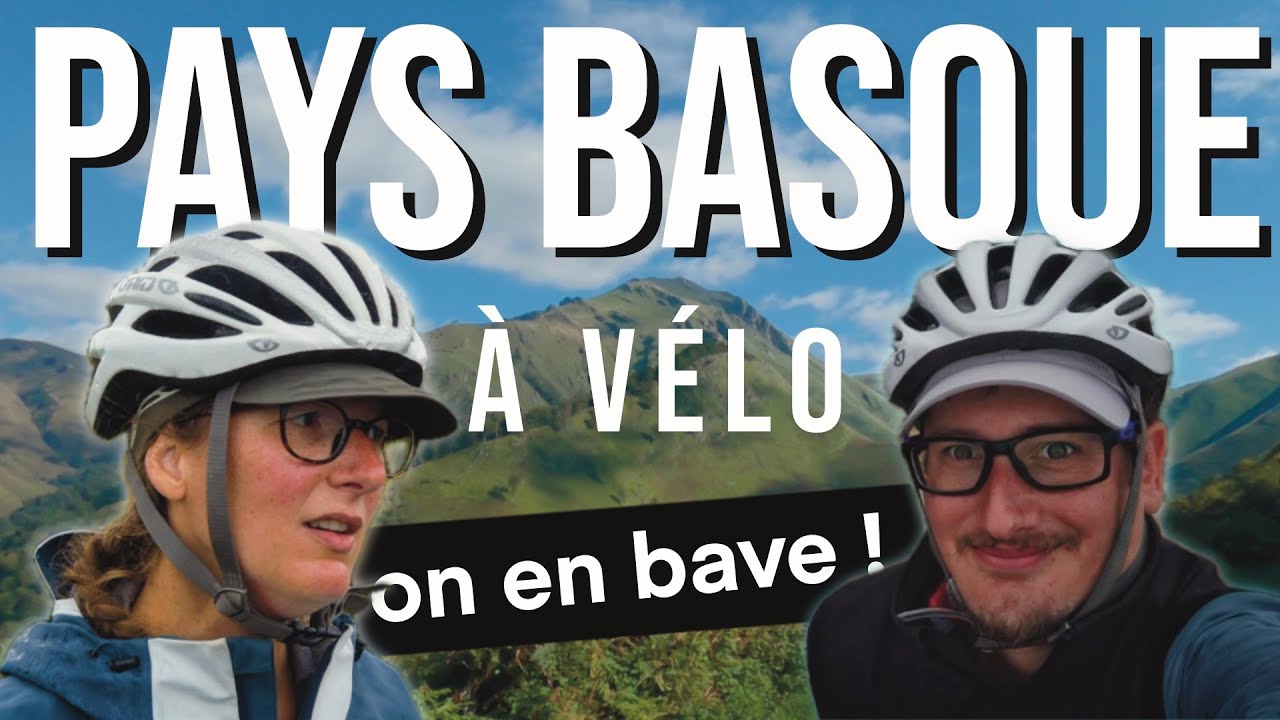 On a fait un voyage à vélo au Pays Basque… on était pas prêts !