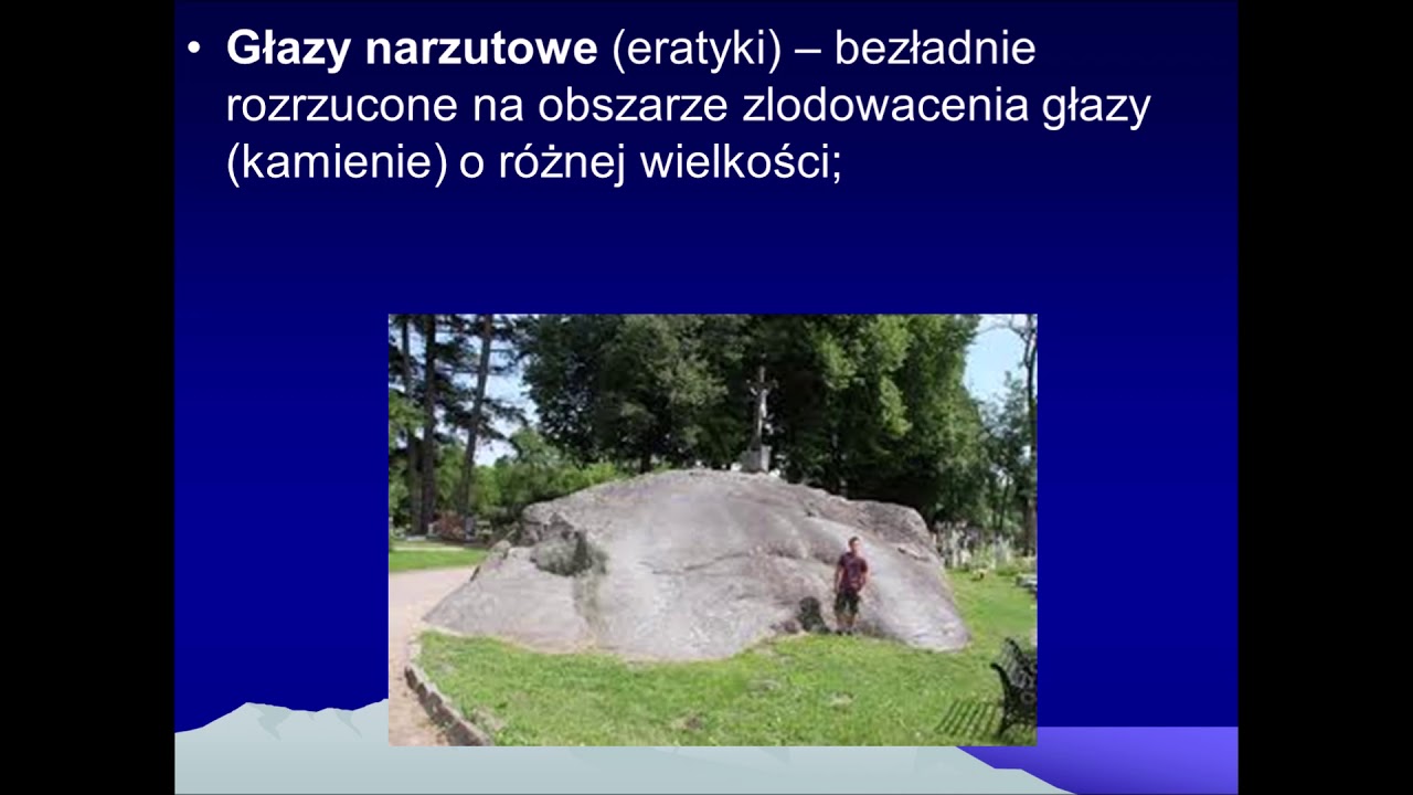 6.5 Rzeźbotw&oacute;rcza działalność lądolodu część 2