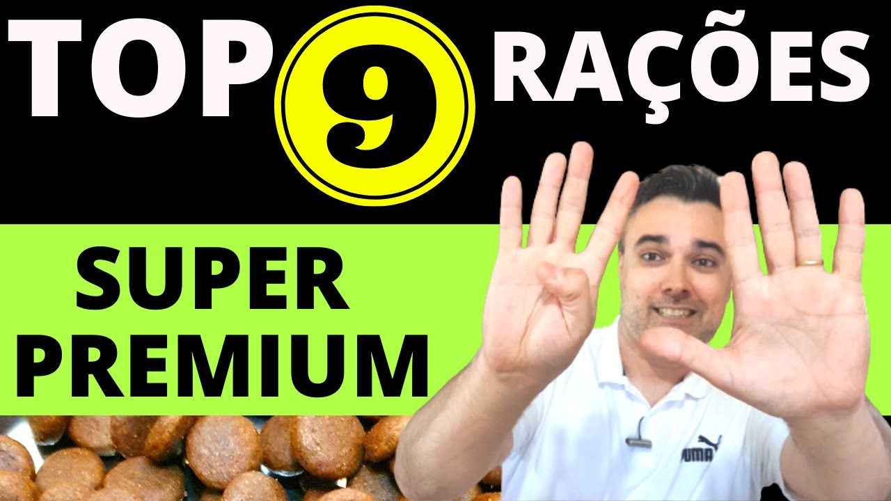 TOP 9 MELHORES RA&Ccedil;&Otilde;ES SUPER PREMIUM! S&oacute; as melhores Super Premium!