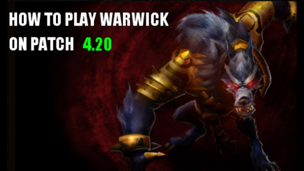 HOW TO PLAY WARWICK ON PATCH 4.20
