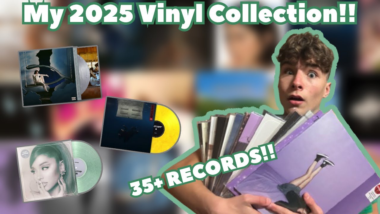 MY 2025 VINYL COLLECTION!!!