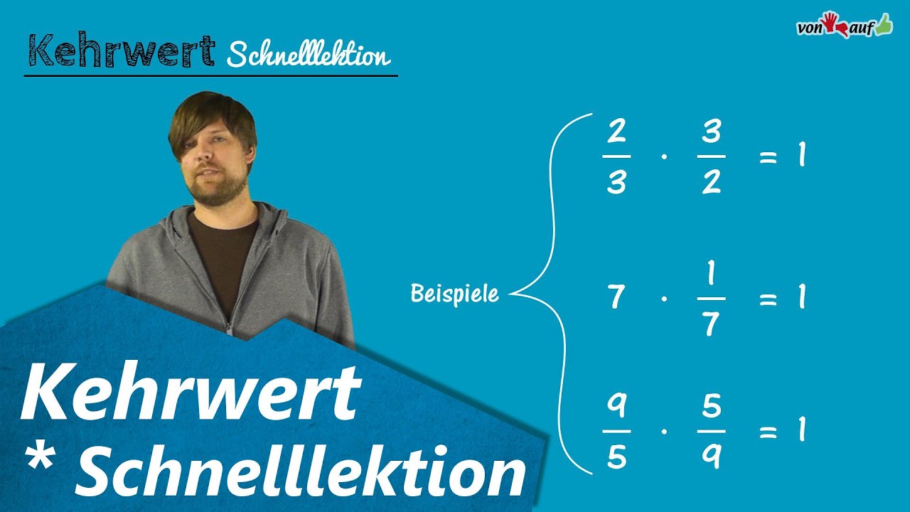 Kehrwert Schnelllektion - Reziproker Wert, Reziproke