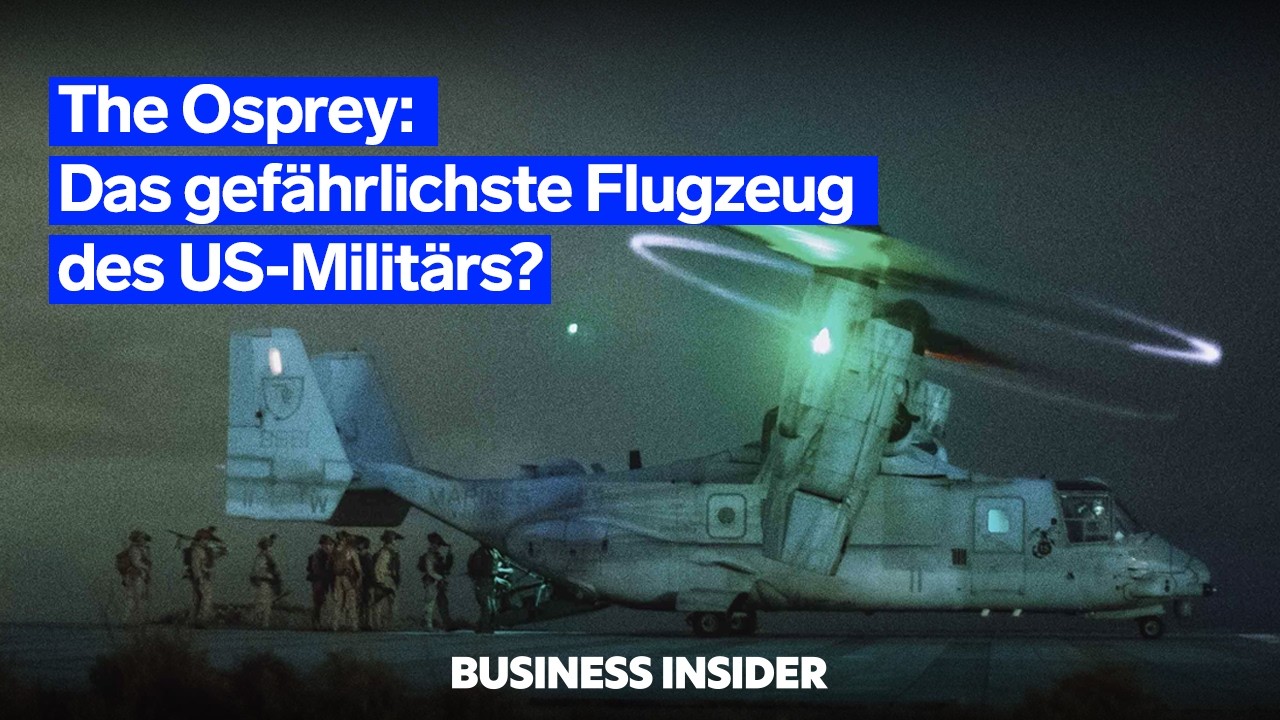 The Osprey &ndash; das gef&auml;hrlichste Kampfflugzeug der USA?  | Business Insider Deutschland