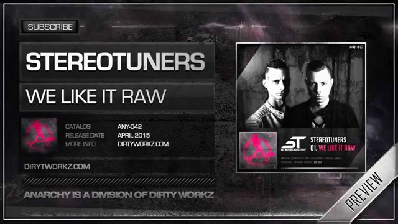Stereotuners - We Like It RAW (Official HQ Preview)
