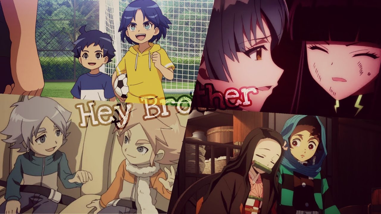 AMV ×Hey Brother×