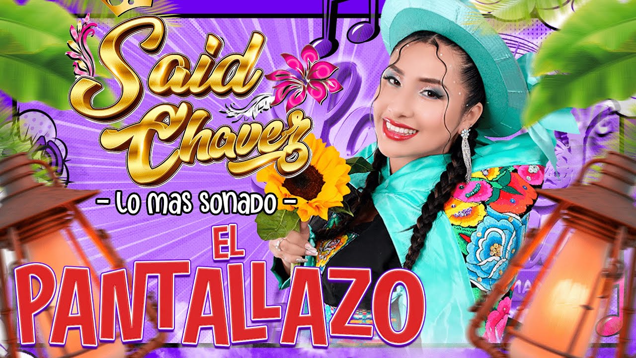 Said Chavez - El Pantallazo / lo mas sonado (Huaylarsh)