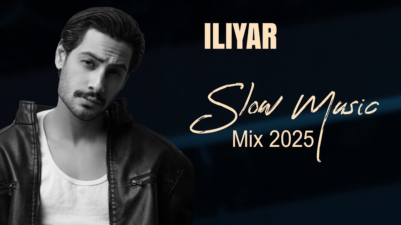 Iliyar - Persian Slow Mix I Vol.1 ( ایلیار - میکس آهنگ های آرام )