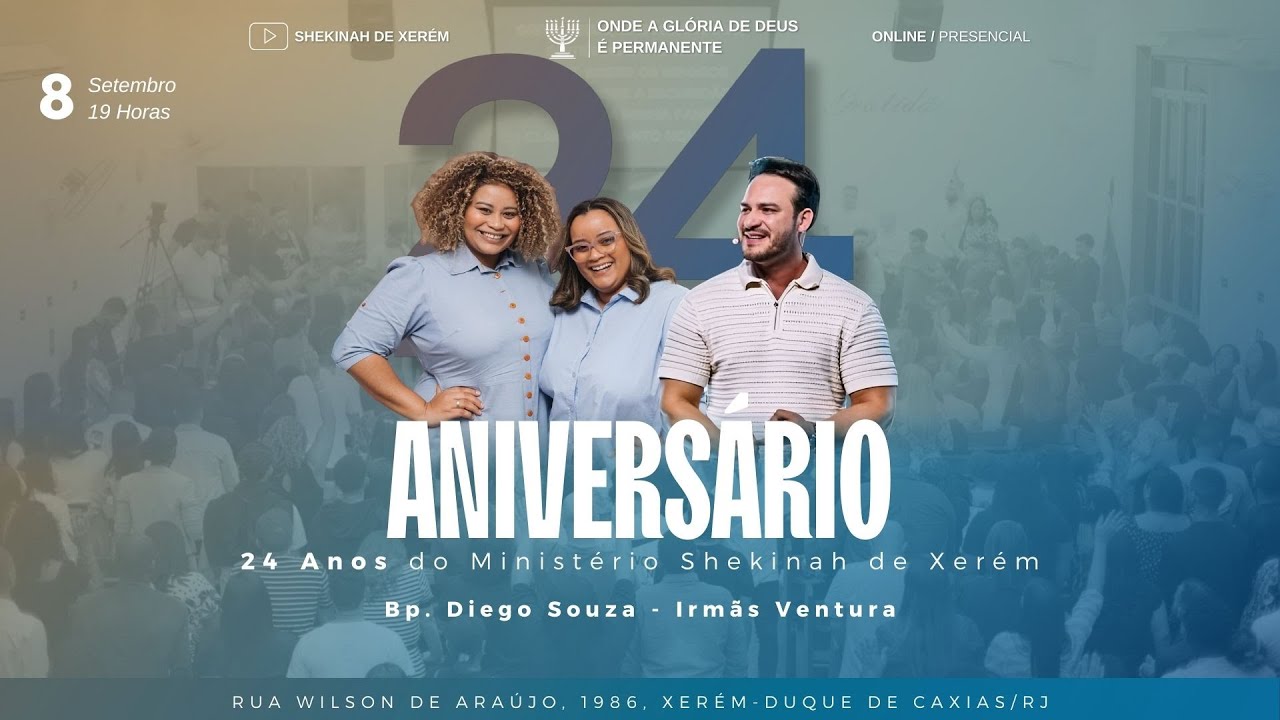 24 ANOS MIN. SHEKINAH | 08 DE SETEMBRO DE 2025 | Bp. Diego Souza & Irmãs Ventura