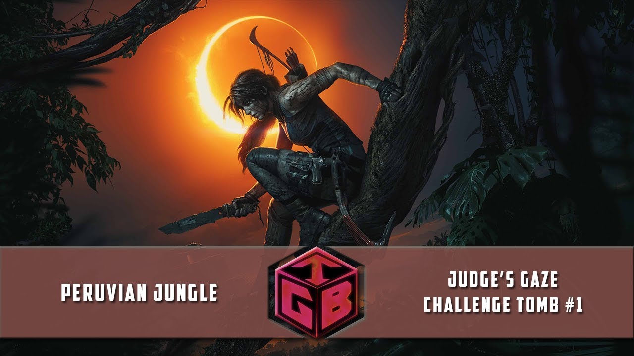 Shadow of the Tomb Raider - Peruvian Jungle Challenge Tomb #1 (Judge's Gaze)
