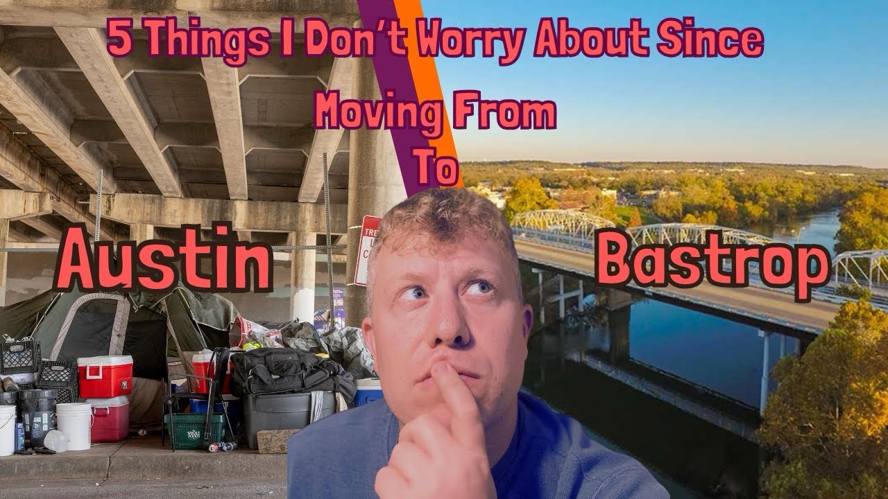 5 Things I Don&rsquo;t Worry About Since Moving from Austin to Bastrop