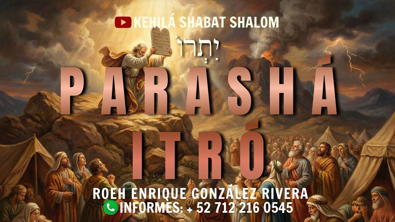 PARASHÁ ITRÓ | Roeh Enrique González Rivera 