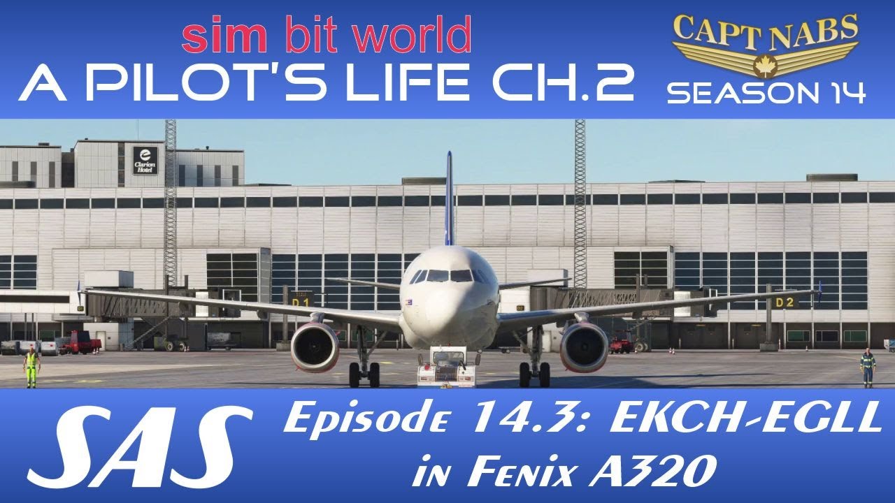 A Pilot's Life on Twitch's14e03 EKCH-EGLL Fenix A320: Sim Training Requires Pretending[MSFS][VATSIM]