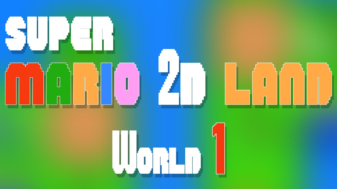 WORLD 1 of Super Mario 2D Land [Playthrough #1]