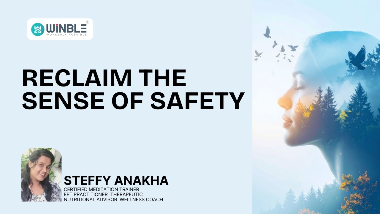 Reclaim The Sense Of Safety | Steffy Anakha