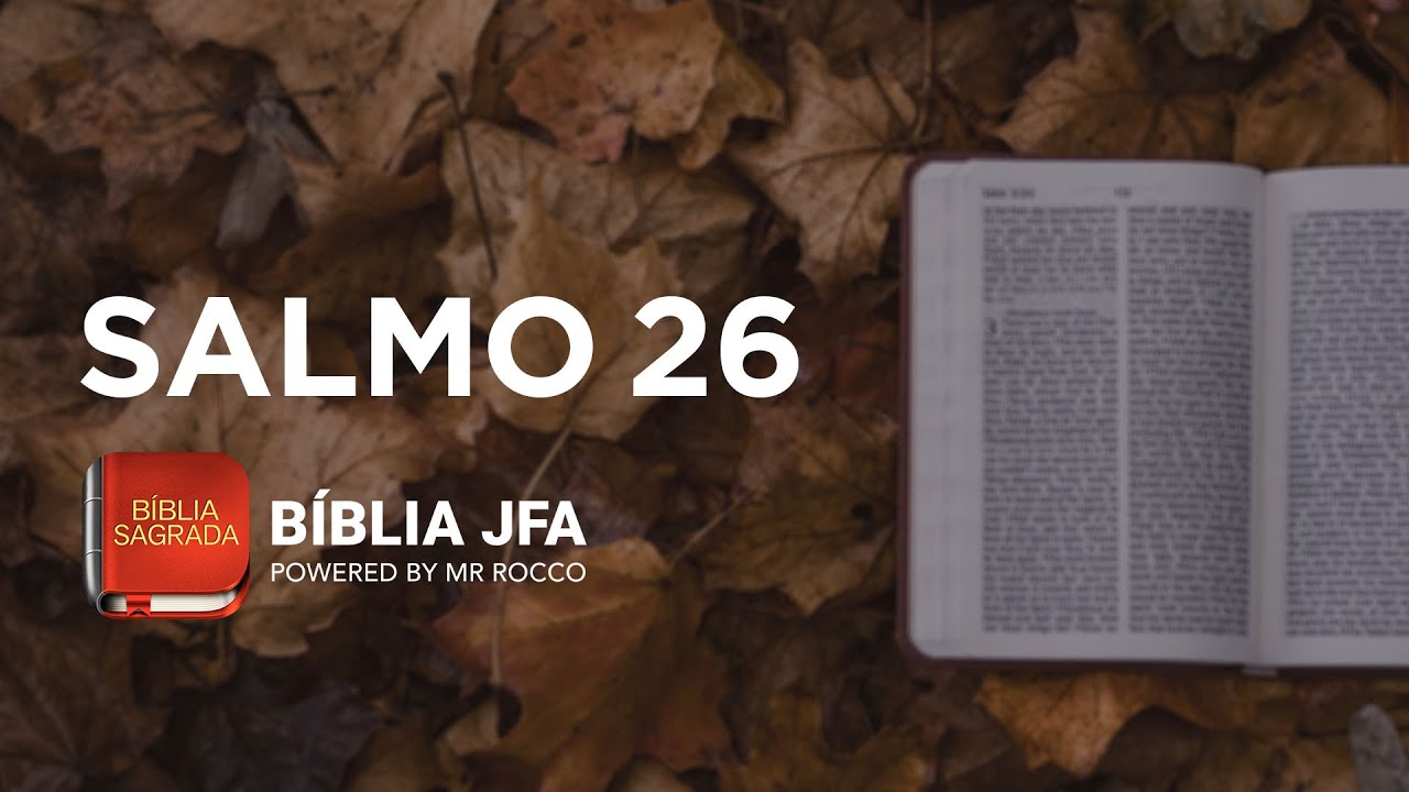 SALMO 26 - B&iacute;blia JFA Offline