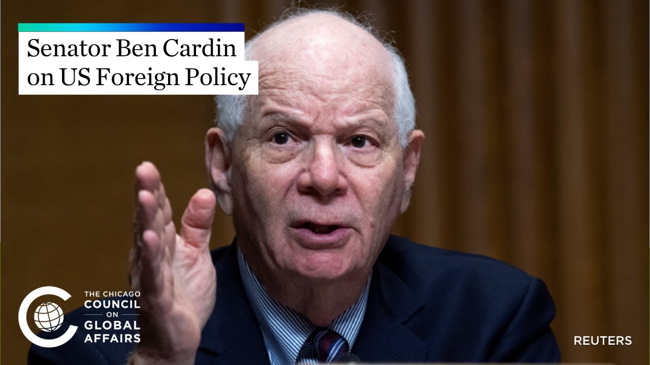 Senator Ben Cardin on US Foreign Policy