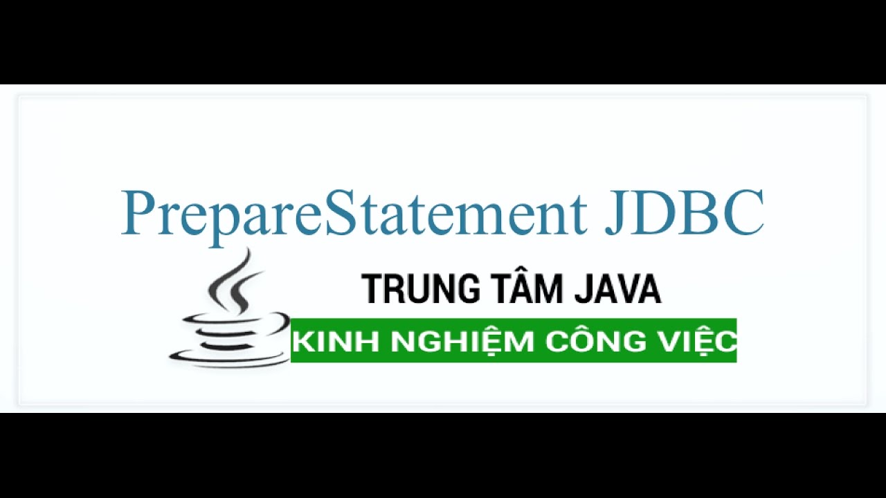 Java N&acirc;ng Cao - PrepareStatement JDBC