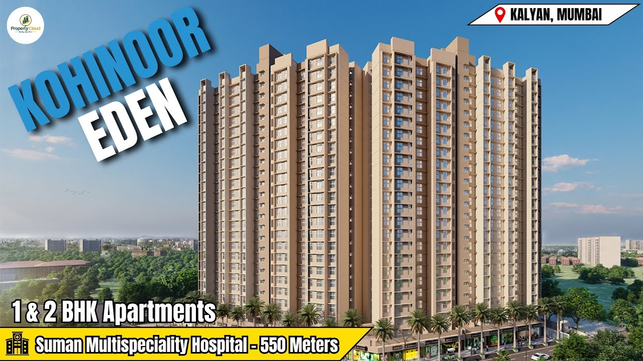 Kohinoor Eden – Premium 1 & 2 BHK Residences | Kalyan East, Mumbai