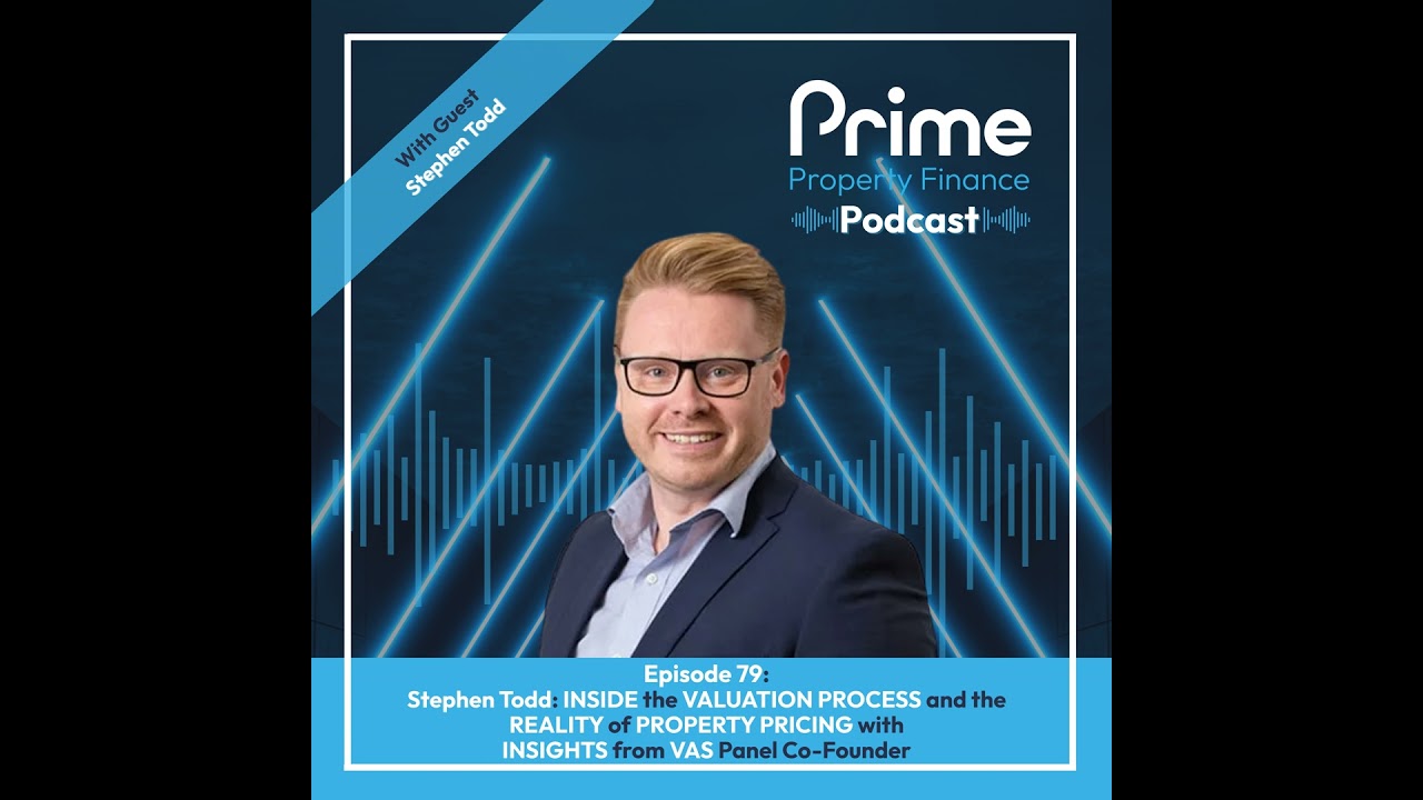 Stephen Todd: INSIDE the VALUATION PROCESS and the REALITY of PROPERTY PRICING with INSIGHTS from...