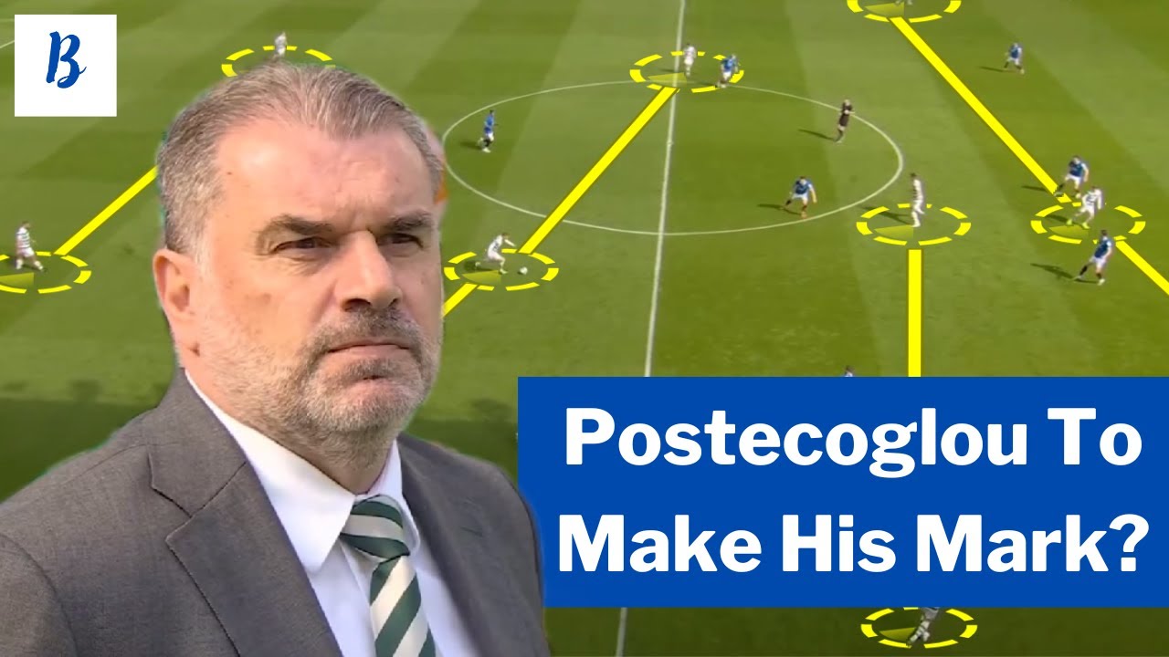 Postecoglou to Make His Mark at SPURS? Postecoglou's Celtic Tactic Analysis
