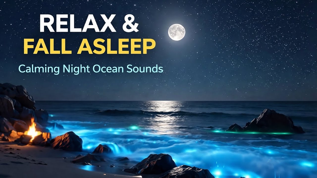 4K Night Ocean 🌙 Bioluminescent Waves & Campfire | Relax, Fall Asleep Fast