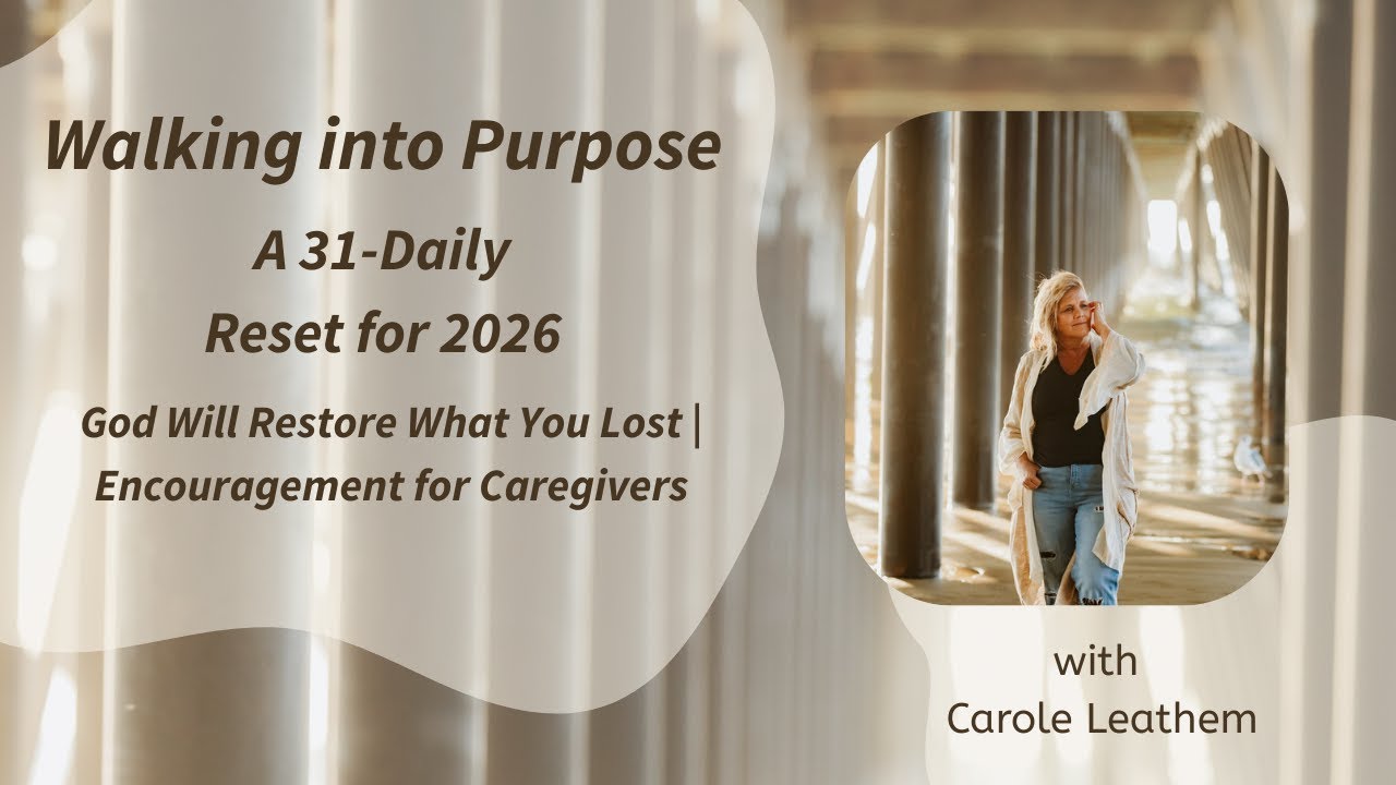 God Will Restore What You Lost | Encouragement for Caregivers