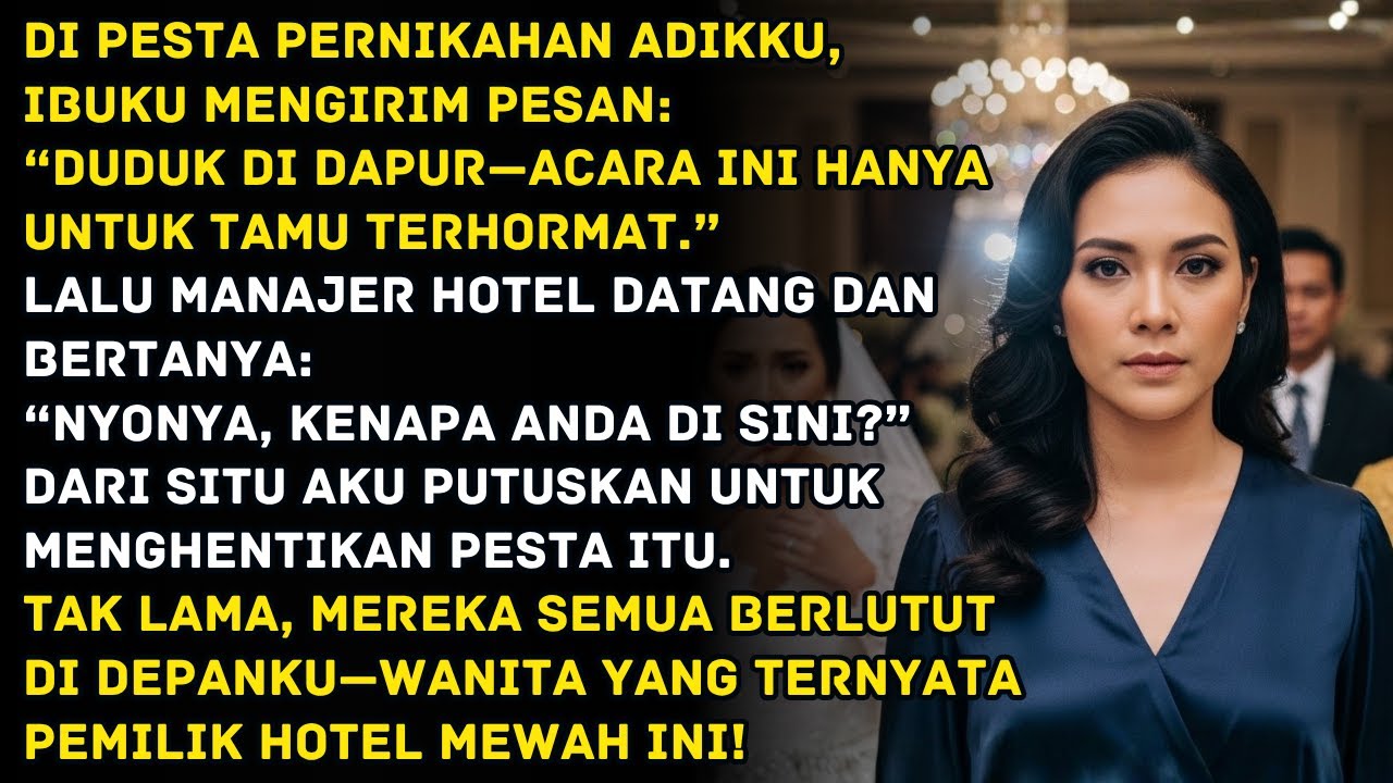 ORANGTUAKU MENGUSIRKU KE DAPUR DI PERNIKAHAN ADIKKU - KUBONGKAR IDENTITASKU SEBAGAI PEMILIK HOTEL!