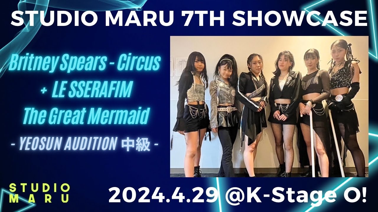 BritneySpears - Circus + LESSERAFIM - The GreatMermaid |YEOSUN AUDITION中級CLASS|STUDIOMARU7THSHOWCASE