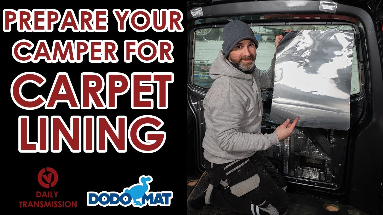 HOW TO PREPARE YOUR CAMPER FOR CARPET LINING, USING BRAND NEW DODO MAT FLEX PLATE.