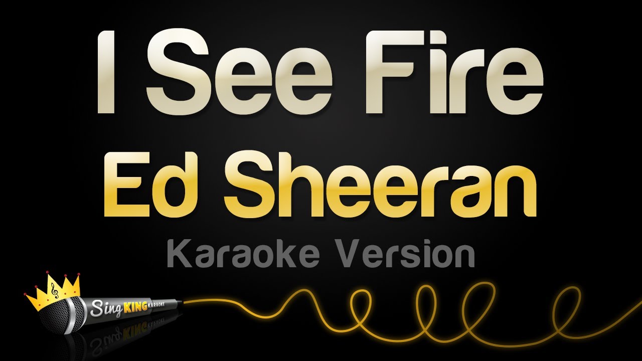 Ed Sheeran - I See Fire (Karaoke Version)