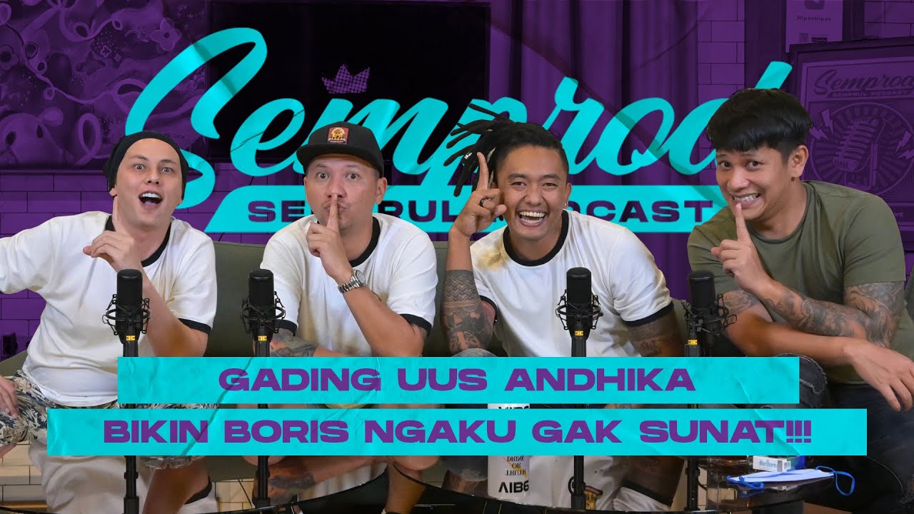 SEMPROD: BORIS PALING BANDEL TAPI BELUM SUNAT! ANDHIKA GADING PLAYBOY! UUS JAIL BANGET!!!