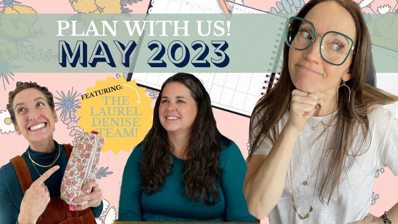 PLAN WITH US MAY 2023| OMG Planners with Laurel Denise