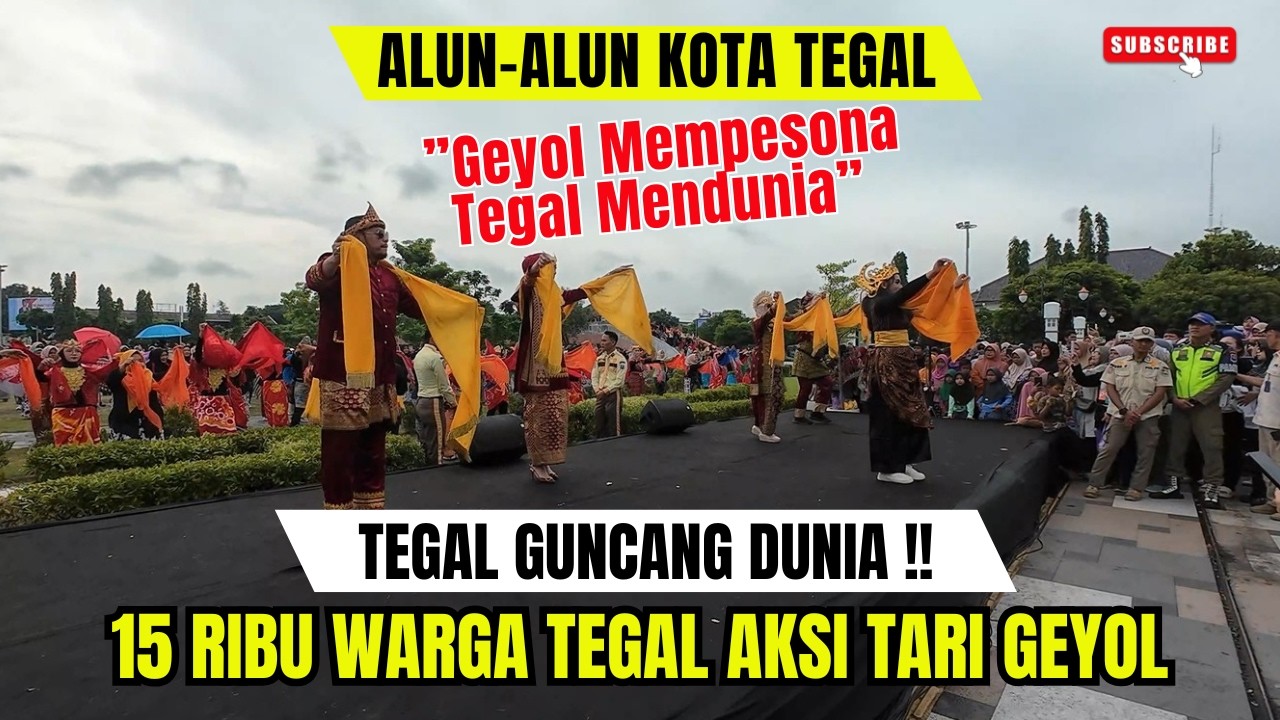 PECAHKAN REKOR!! 15.000 PENARI IKUT TARI GEYOL MASSAL DI ALUN-ALUN TEGAL!