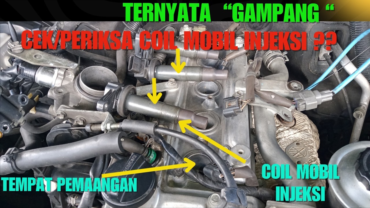 Cara Benar Memeriksa Coil Mobil Injeksi/Koil Mobil