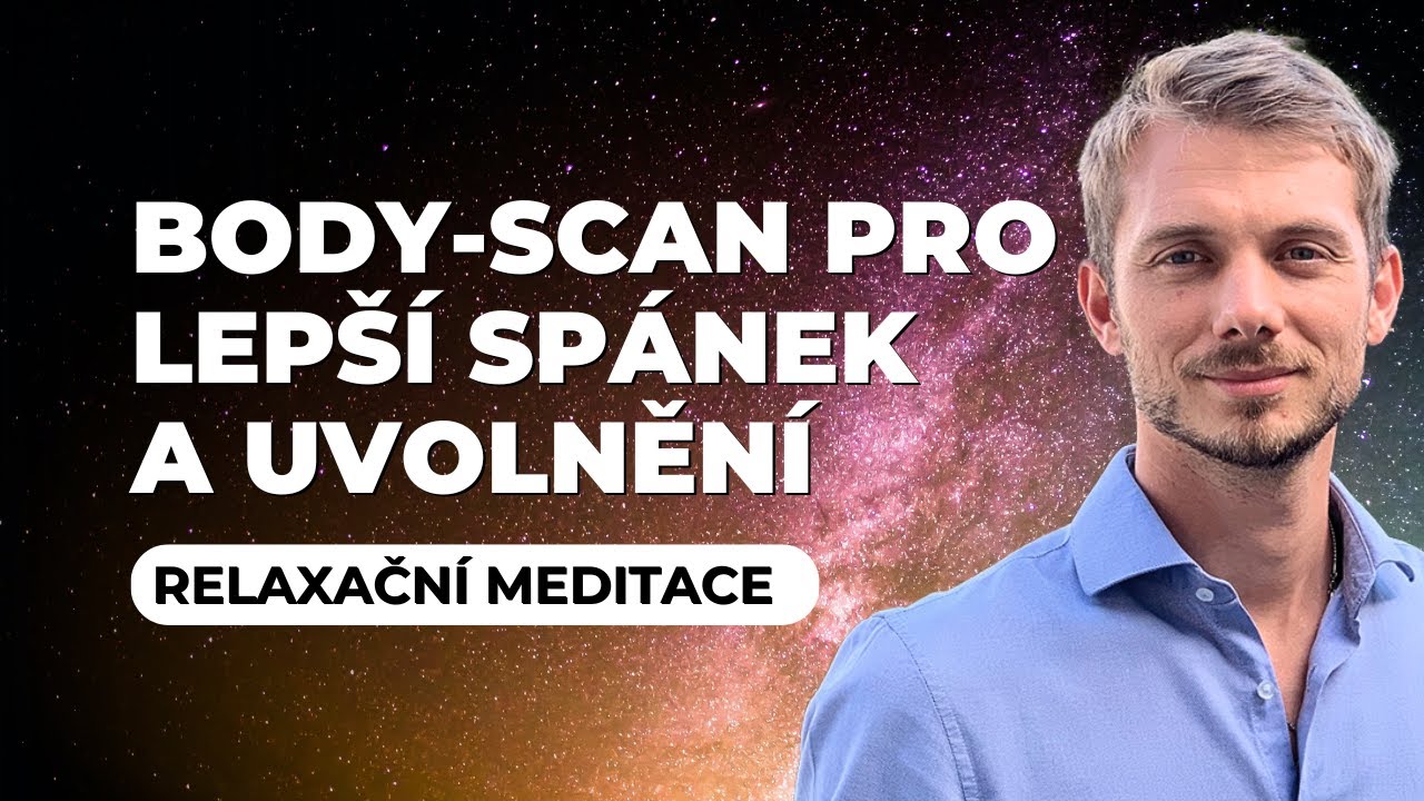 Meditace body-scan pro lepší spánek, úlevu od stresu a uvolnění | Marek Vich | mindfulness