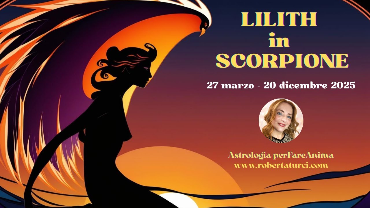 LILITH IN SCORPIONE: LUCI E OMBRE (con l'interpretazione del transito CASA per CASA)