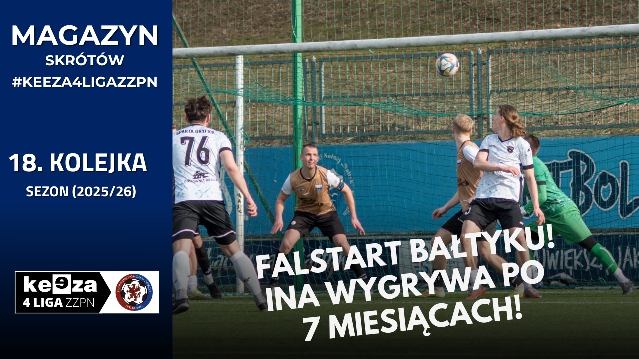 Magazyn skrótów #KEEZA4LigaZZPN - 18. kolejka 2025/26