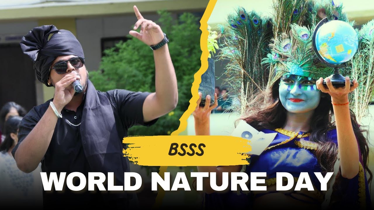World Nature Day 2024 | BSSS Celebrations  #WorldNatureDay2024 #BSSS