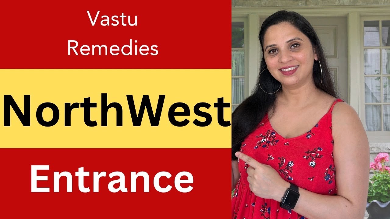 NorthWest Entrance Vastu Remedies! main door vastu | vastu tips for health, wealth, business, career