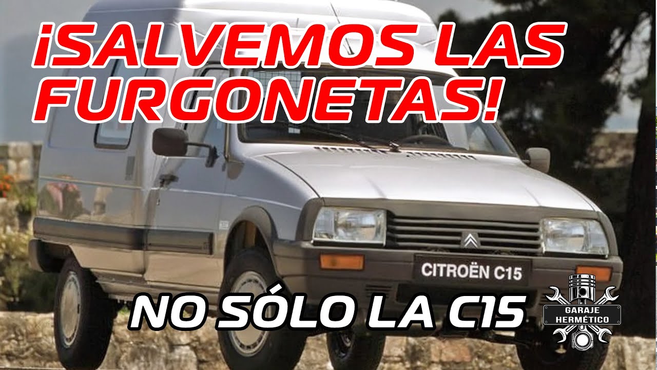 Salvemos las FURGONETAS. ¡No solo a la C15!