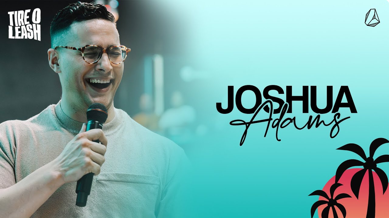 JOSHUA ADANS | TIRE O LEASH