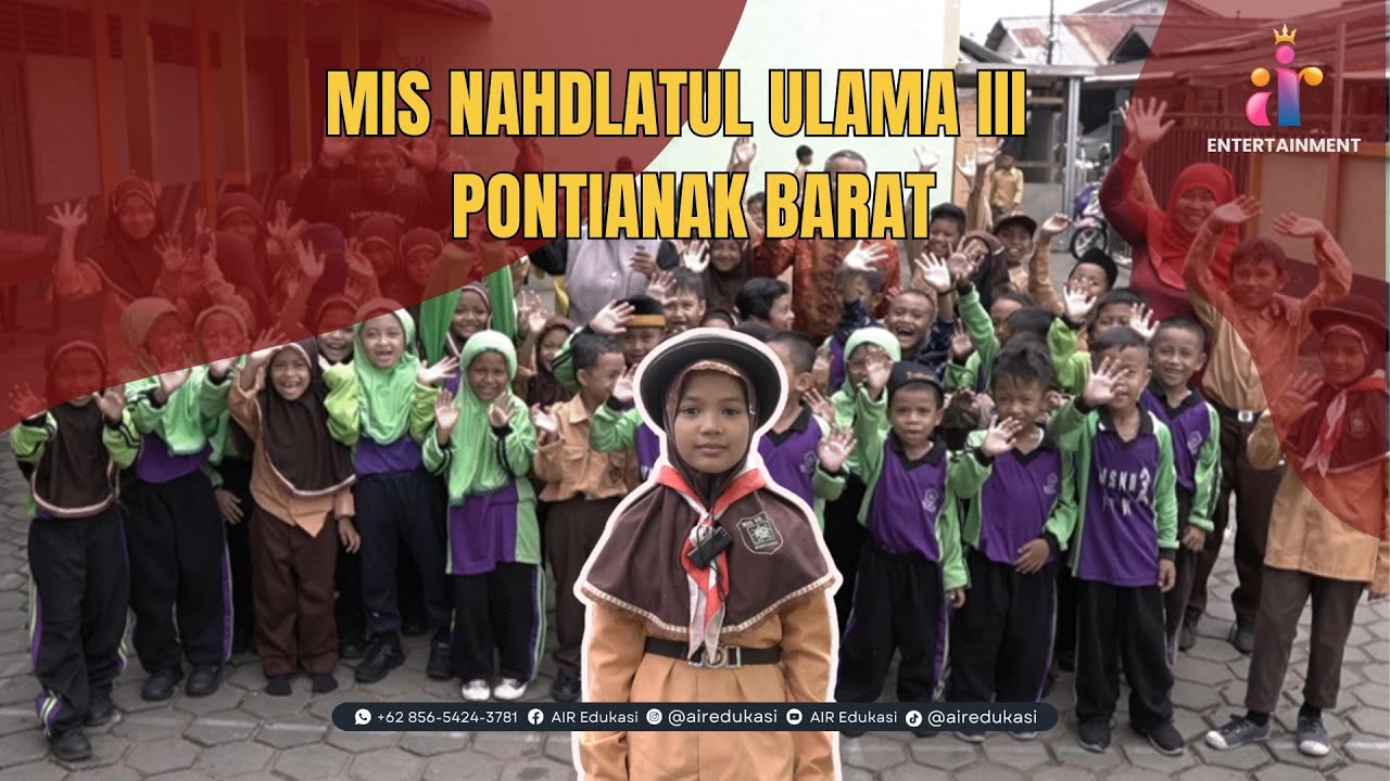 Film Dokumenter : MIS Nahdlatul Ulama 3 Pontianak Barat